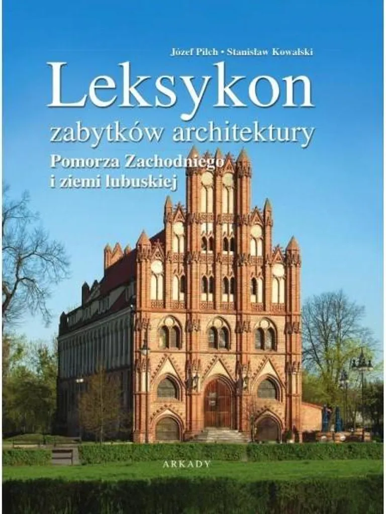Leksykon zabytków architektury Pomorza Zachodniego : Guide Historique