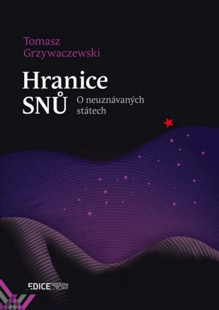 Livre de Géopolitique Hranice snů : Analyse des États sans Reconnaissance