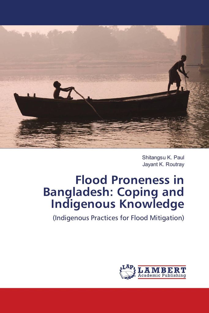 Flood Proneness in Bangladesh: Coping and Indigenous Knowledge