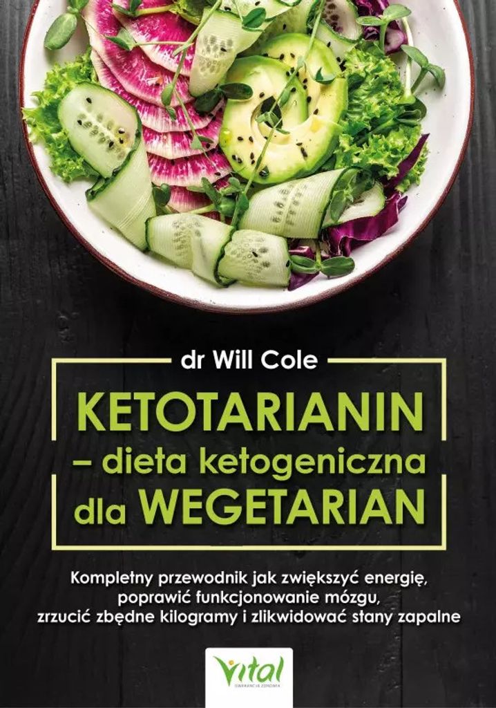 Ketotarianin - dieta ketogeniczna dla wegetarian - Will Cole (Ratgeber auf Polnisch)