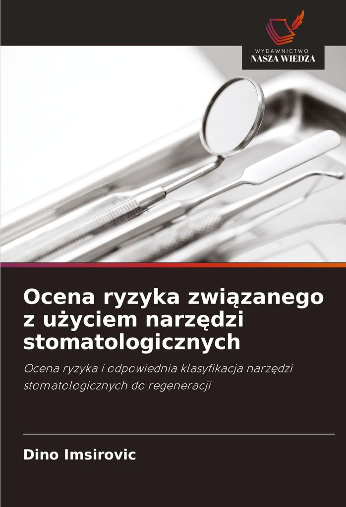 Ocena ryzyka zwi¿zanego z u¿yciem narz¿dzi stomatologicznych