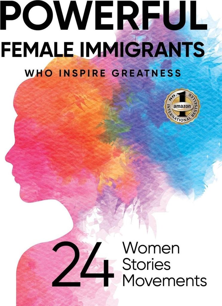 Powerful Female Immigrants Who Inspire Greatness