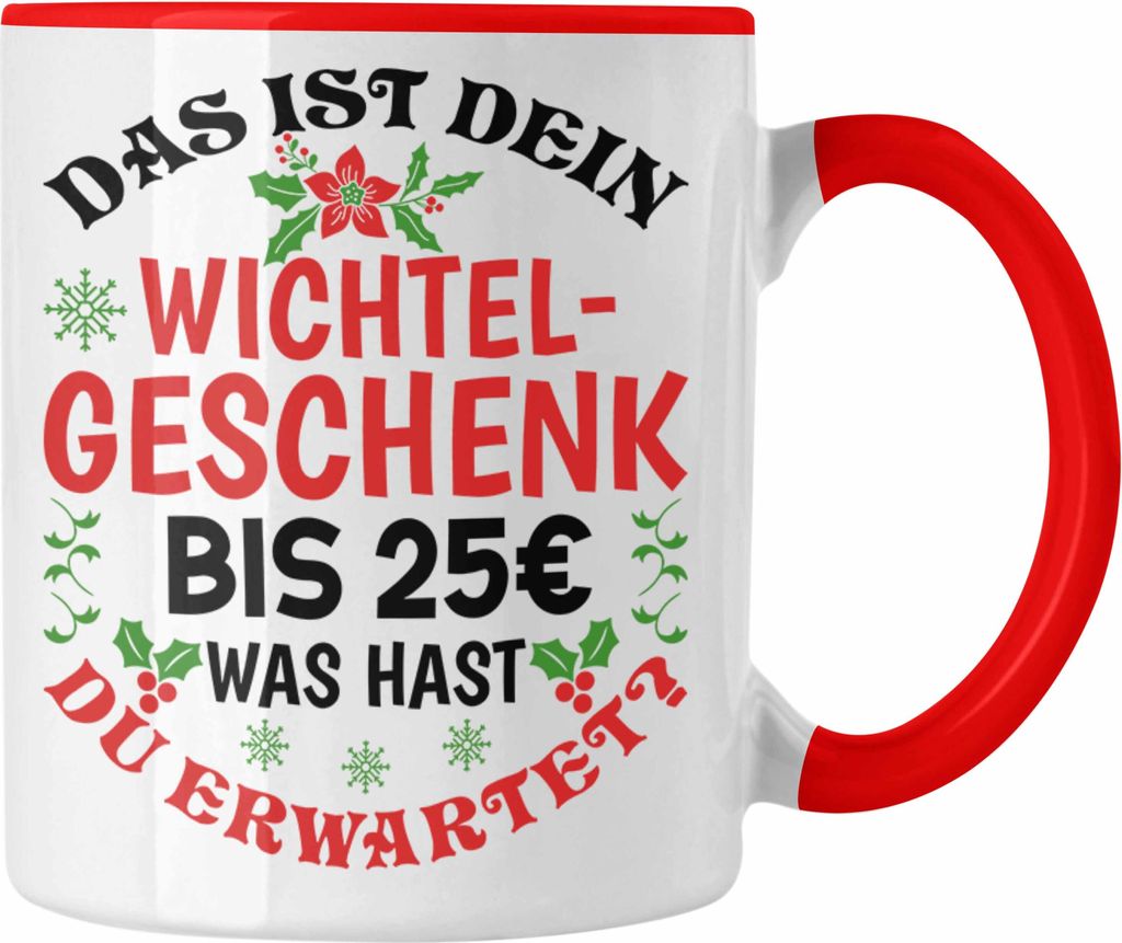 Trendation - Wichtelgeschenk für 25 Euro Tasse Wichteln für Frauen Kollegen Wichtel-Tasse Schrottwichteln (Rot)