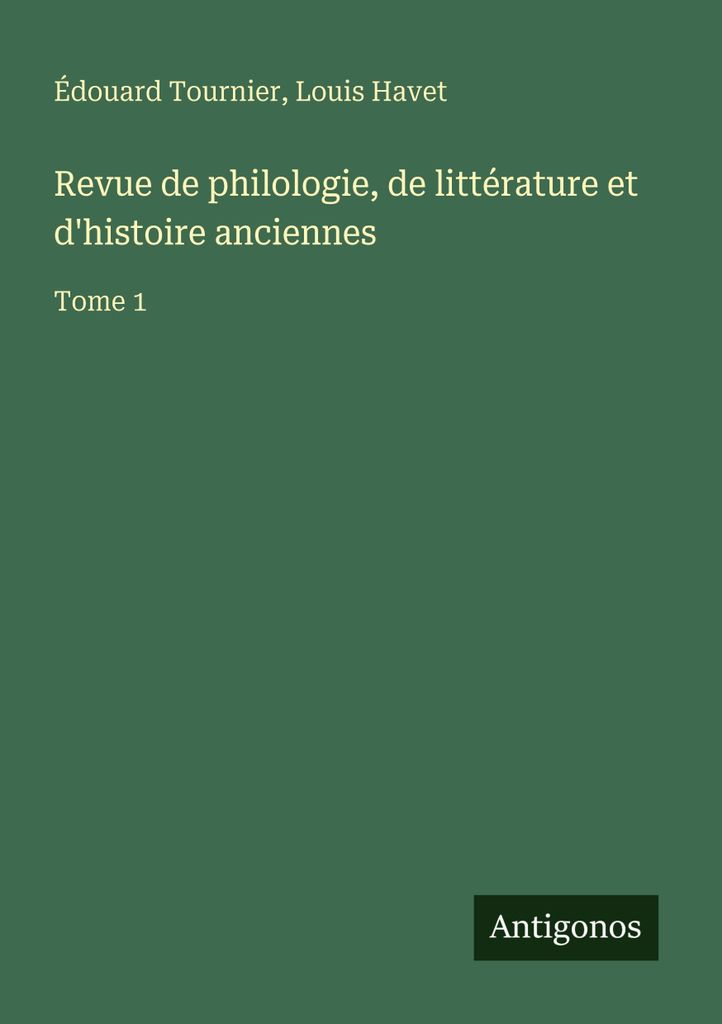 Revue de philologie, de littérature et d'histoire anciennes