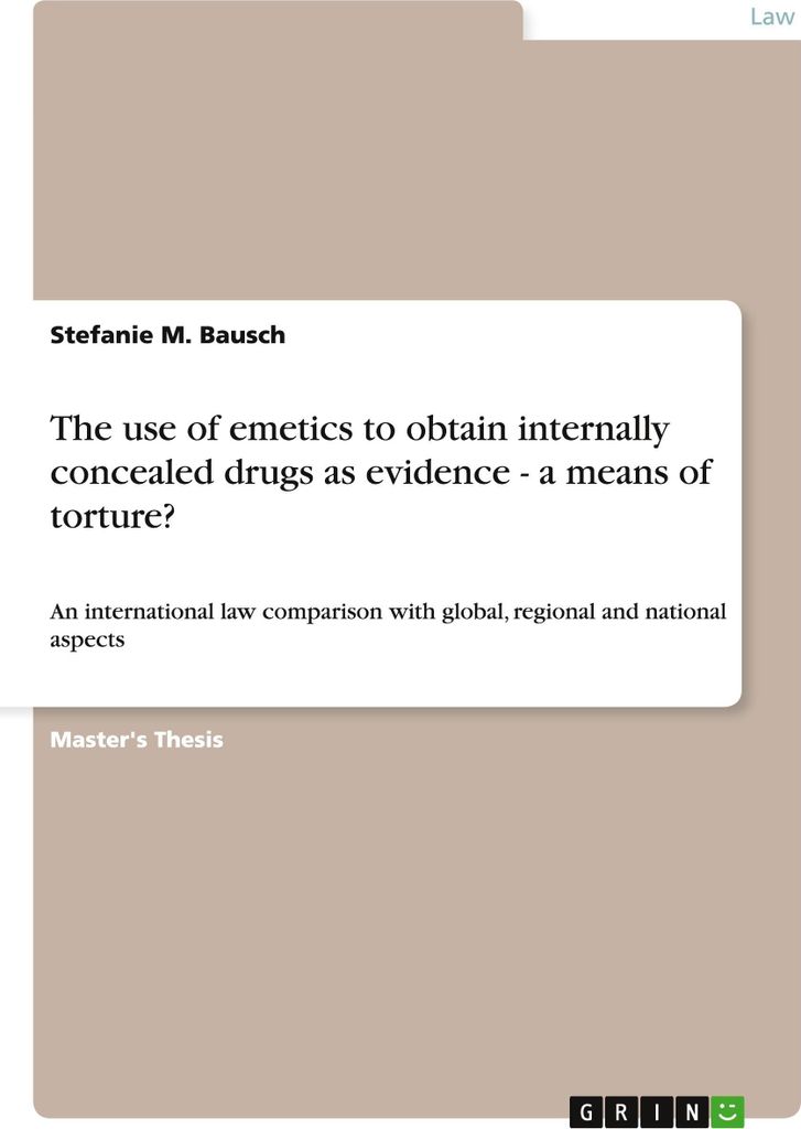 The use of emetics to obtain internally concealed drugs as evidence - a means of torture?