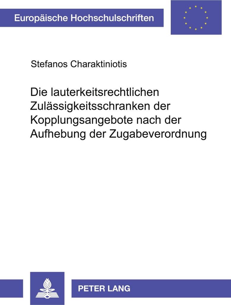 Die lauterkeitsrechtlichen Zulässigkeitsschranken der Kopplungsangebote nach der Aufhebung der Zugabeverordnung