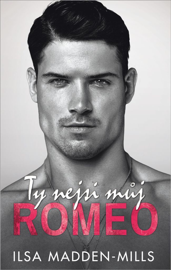Ty nejsi můj Romeo (Madden-Mills Ilsa)