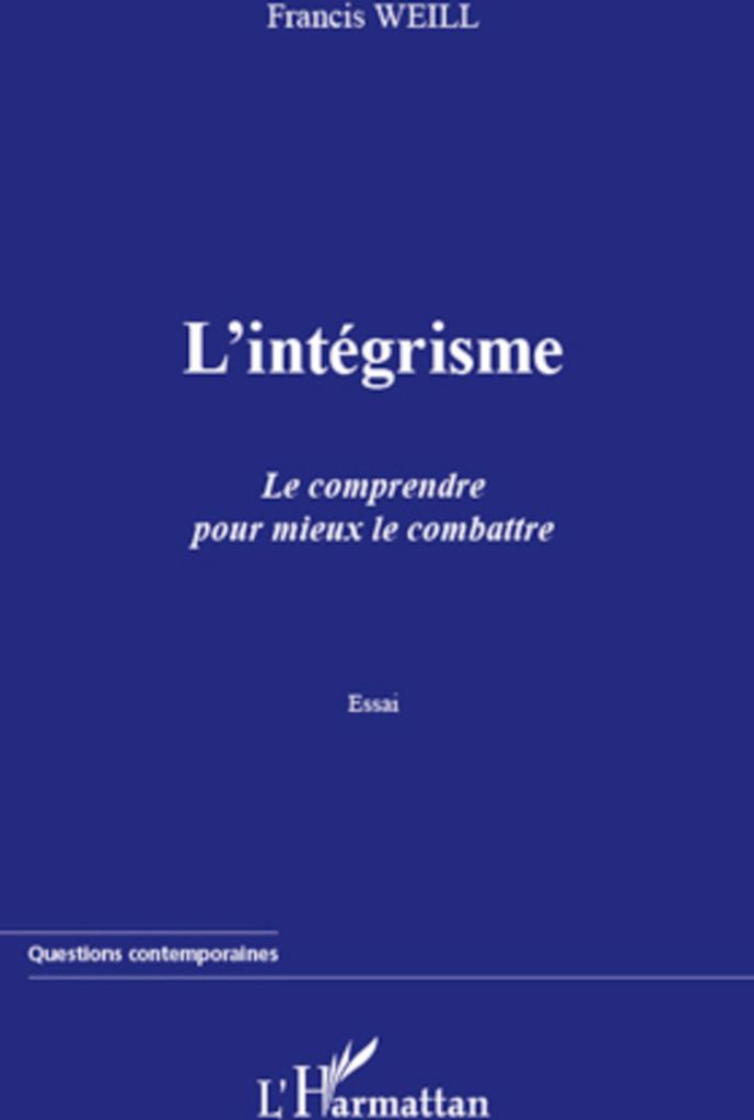 L'intégrisme. Le comprendre pour mieux le combattre