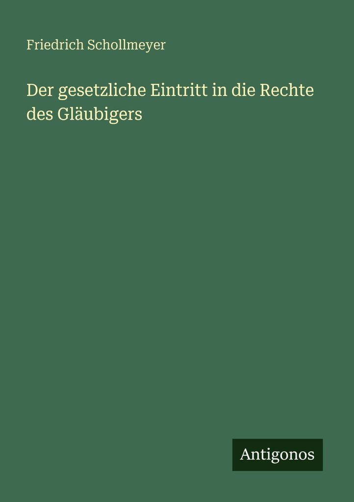 Der gesetzliche Eintritt in die Rechte des Gläubigers
