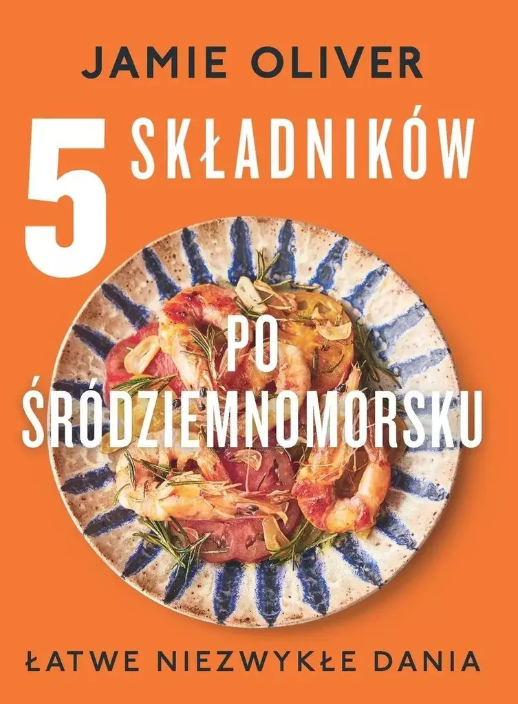 Cuisiner vite et bien sans stress 5 ingrédients méditerranéens livre