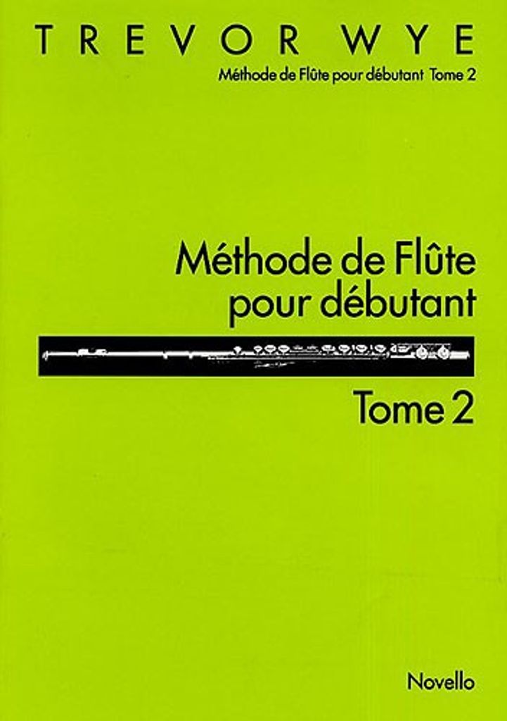 Wye, T: Methode de Flute Pour Debutant: Tome 2