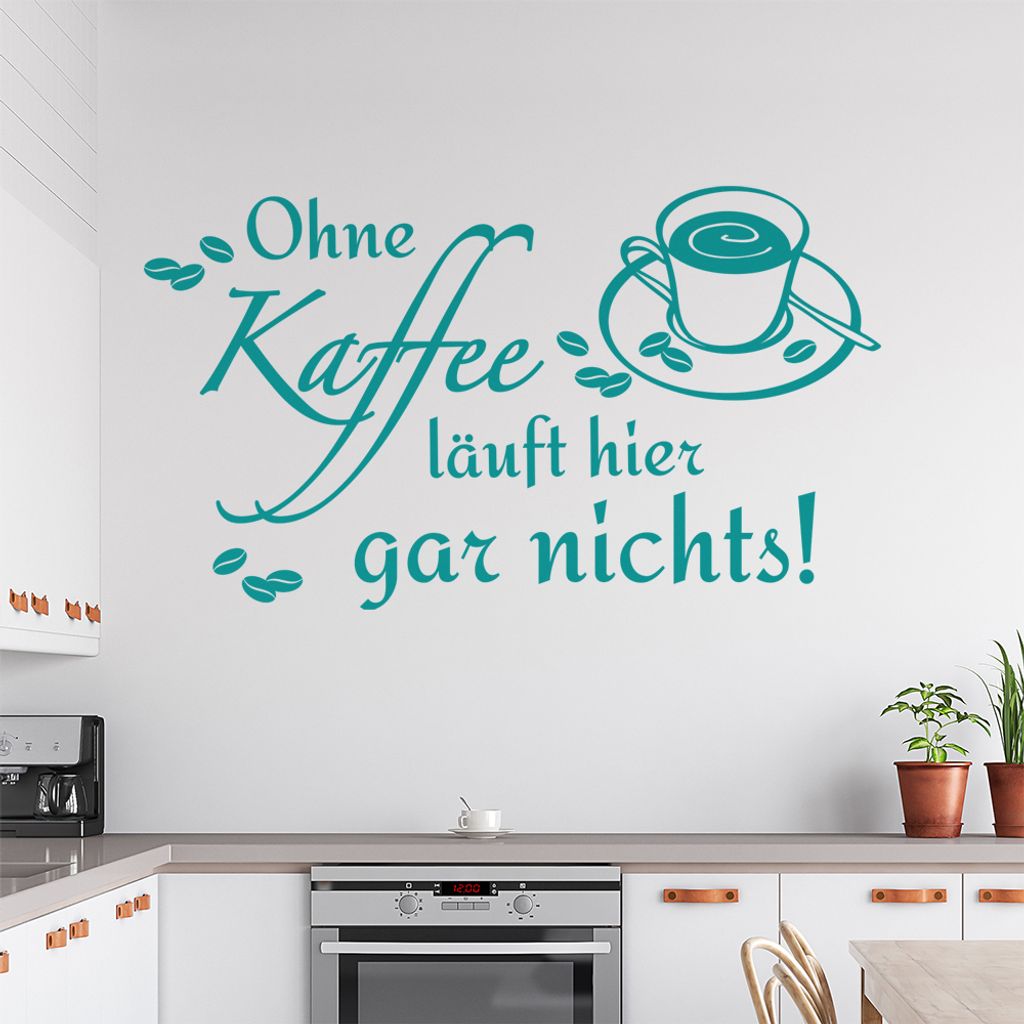 Ohne Kaffee läuft hier garnichts Wandtattoo in 6 Größen - Wandaufkleber Wall Sticker - Dekoration, Küche, Wohnzimmer, Schlafzimmer, Badezimmer