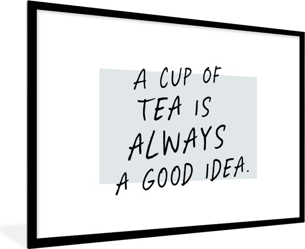 MuchoWow Gerahmtes Poster Sprichwörter - Tee - Eine Tasse Tee ist immer eine gute Idee - Zitate 90x60 cm - Poster mit Schwarzem Bilderrahmen Wan...