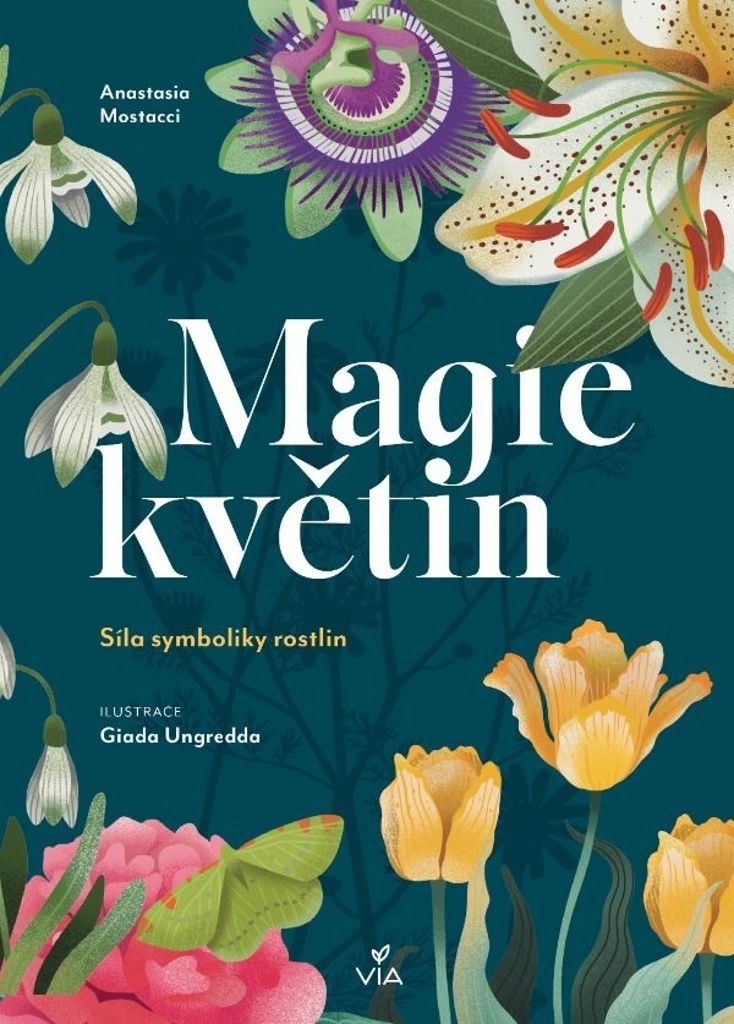 Magie květin: Síla symboliky rostlin | Anastasia Mostacci
