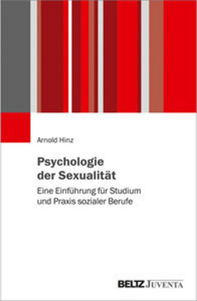Fachbuch Psychologie der Sexualität: Evolutionäre Einsichten & Selbststudium für Berufstätige und Studierende