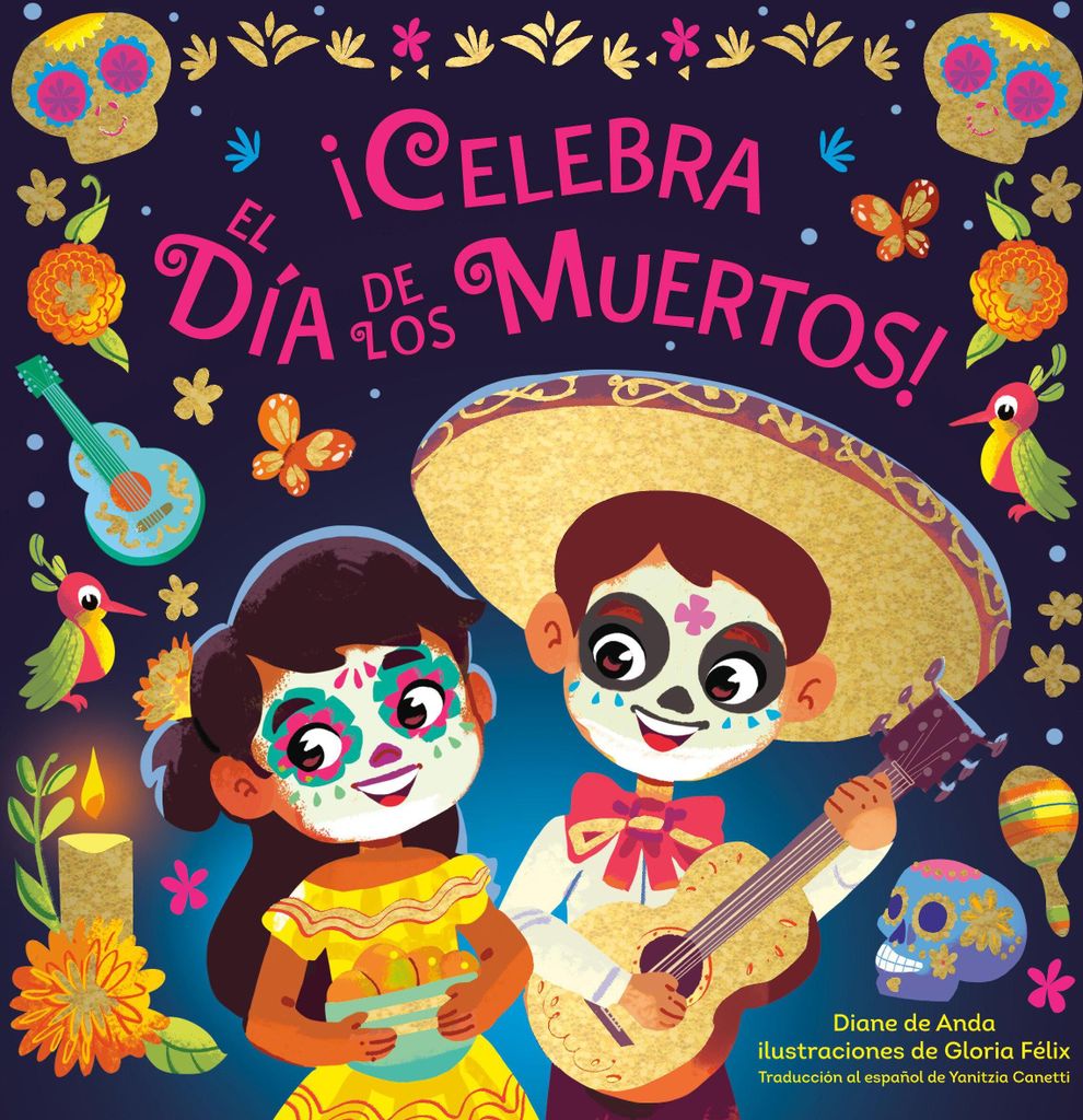 ¡Celebra El Día de Los Muertos! (Celebrate the Day of the Dead Spanish Edition)