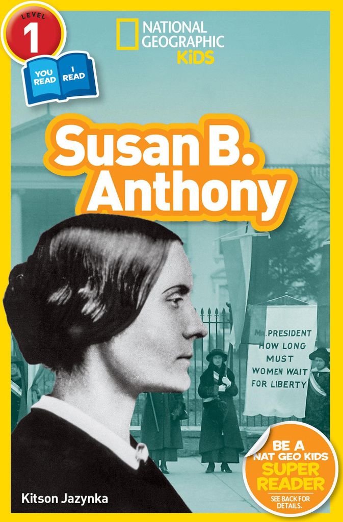 Susan B. Anthony (National Geographic Kids Readers, Level 1/Co-Reader)