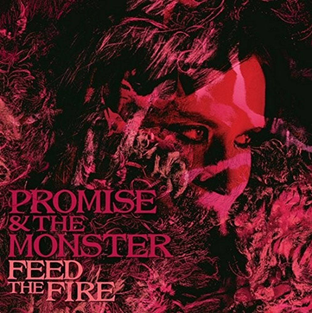 Promise And The Monster-Feed The Fire