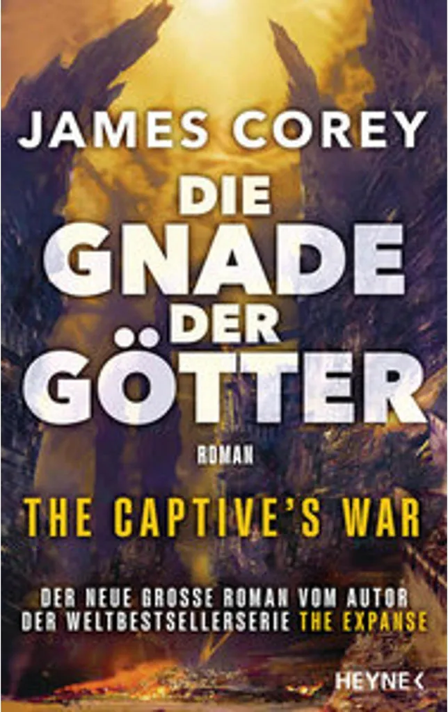 Die Gnade der Götter - The Captive's War : Roman de SF par James S.A. Corey
