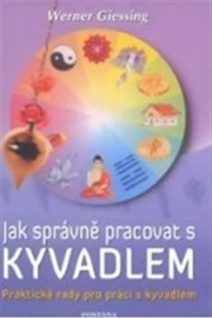 Livre Jak správně pracovat s kyvadlem de Werner Giessing - Guide Pendule