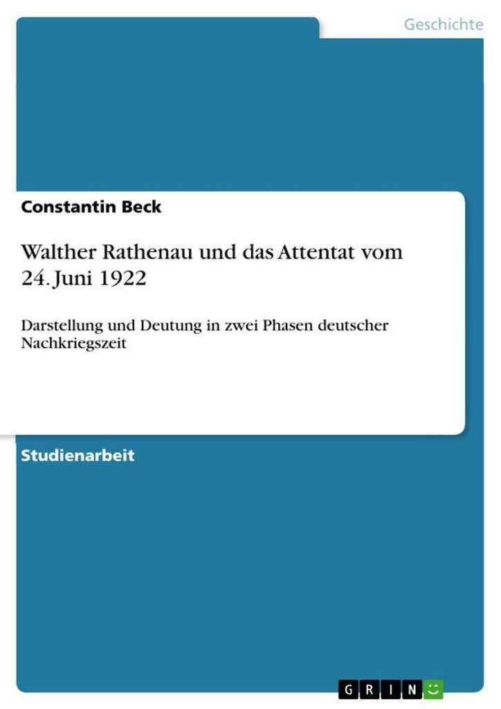 Walther Rathenau und das Attentat vom 24. Juni 1922