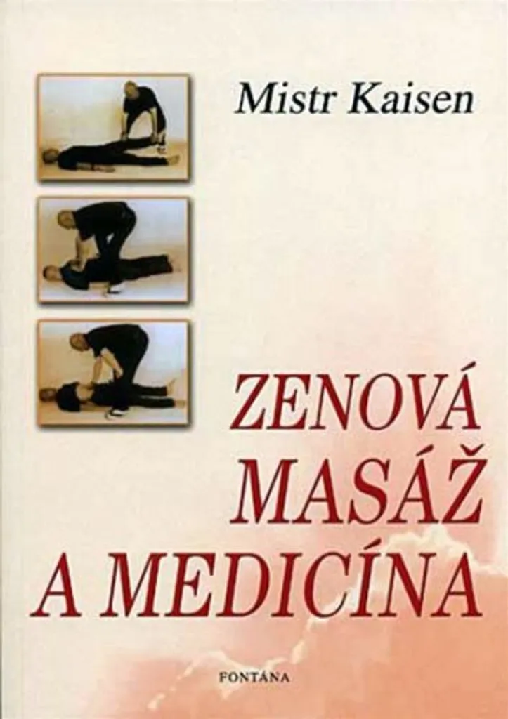 Zenová masáž a medicína - Livre du Maître Kaisen sur la guérison zen