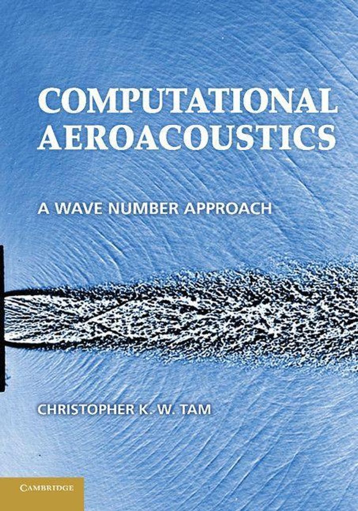Computational Aeroacoustics: A Wave Number Approach, Tam, W. ,,