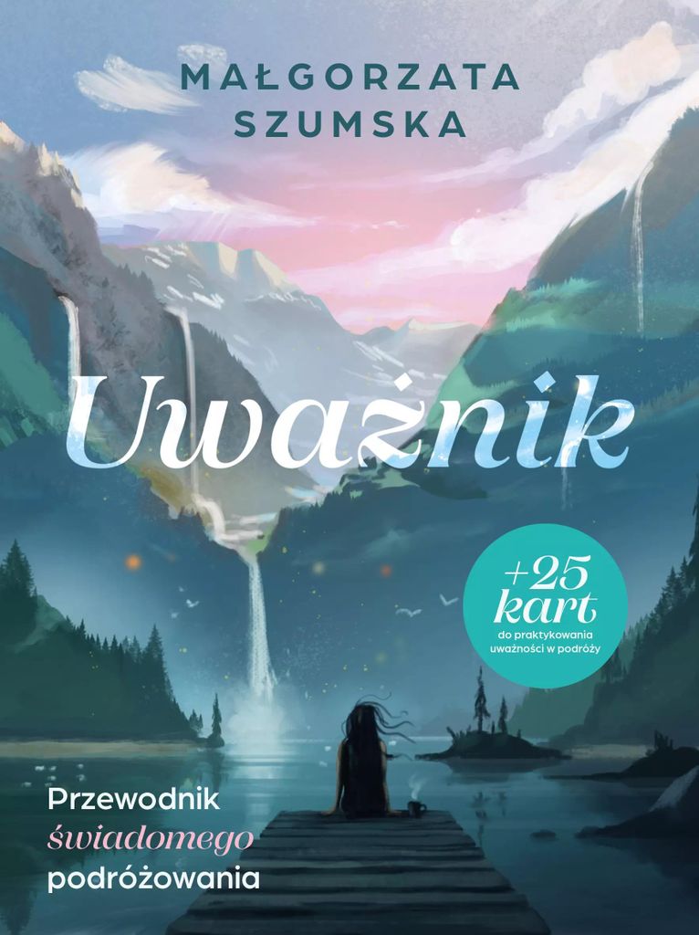 Uważnik. Przewodnik Świadomego Podróżowania