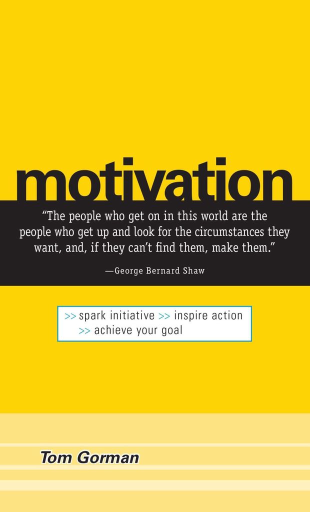 Motivation: Spark Initiative. Inspire Action. Achieve Your Goal.