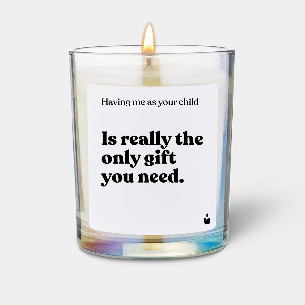 ChattyCandles Duftkerze Woody Having me as your child is really the only gift you need.