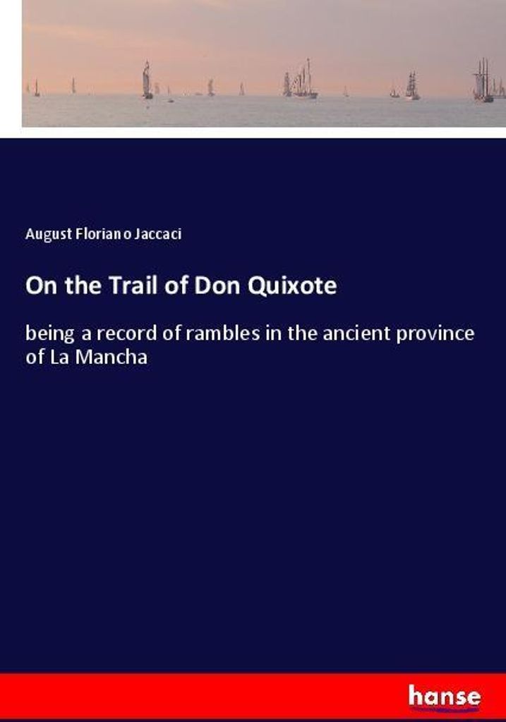On the Trail of Don Quixote