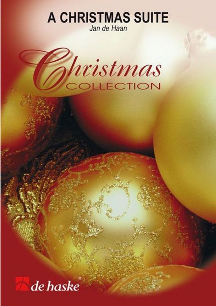 Jan de Haan A Christmas SuiteConcert Band/Harmonie/Fanfare