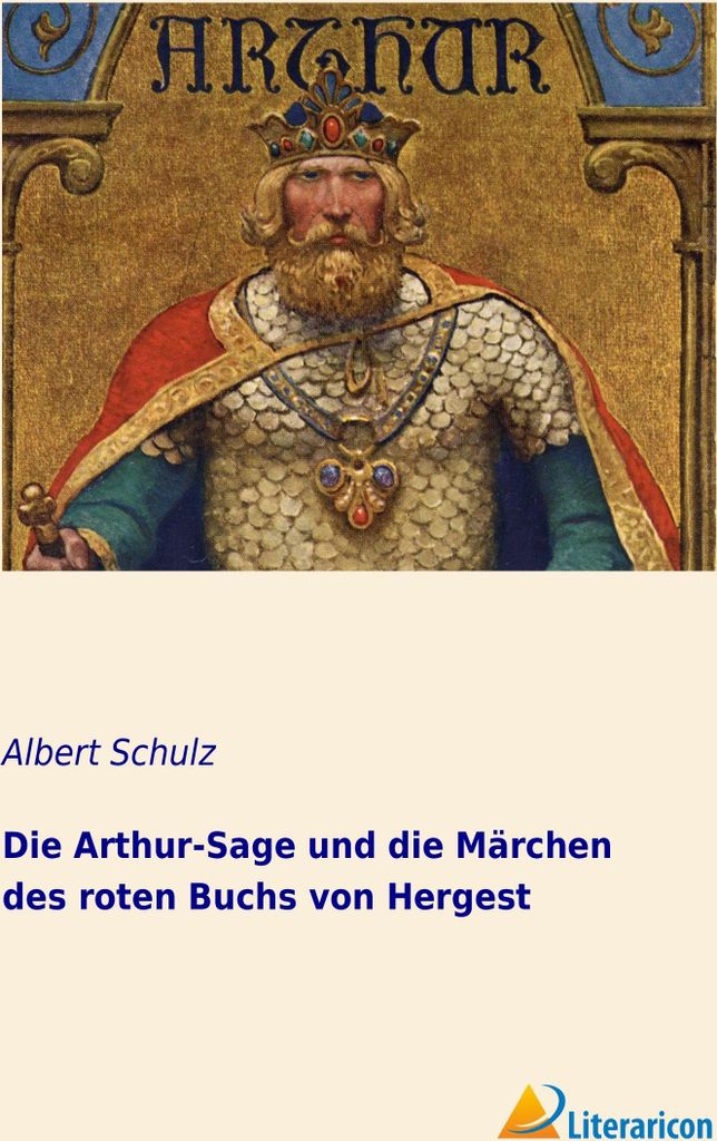 Die Arthur-Sage und die Märchen des roten Buchs von Hergest