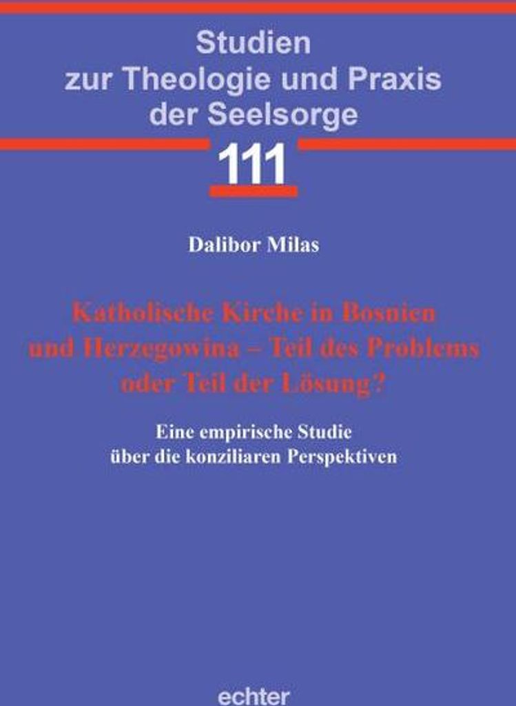 Katholische Kirche in Bosnien und Herzegowina - Teil des Problems oder Teil der Lösung?