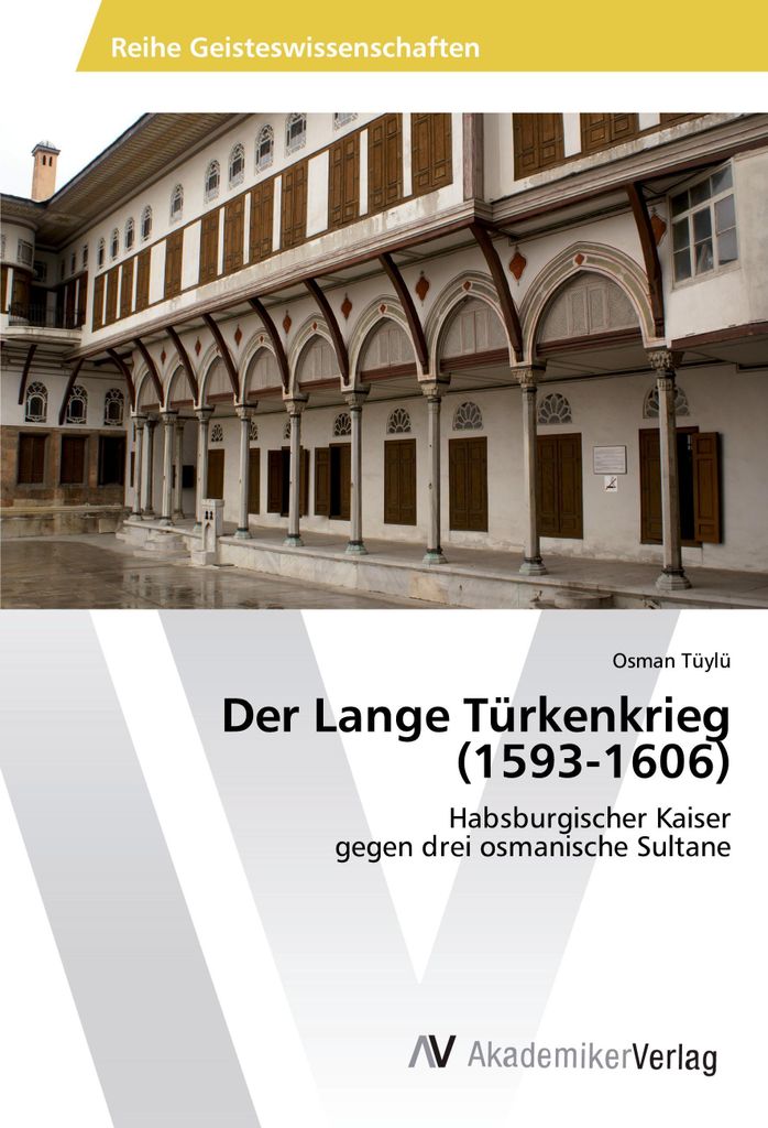 Der Lange Türkenkrieg (1593-1606)