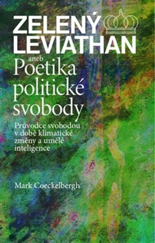 Zelený Leviathan : Comment Réconcilier Écologie et Liberté Politique