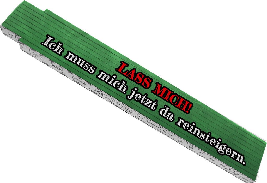 LASS MICH! Ich muss mich jetzt da reinsteigern. Meterstab Produktbild 