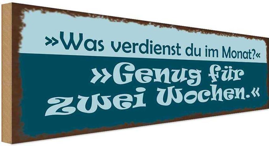 vianmo Holzschild 10x27 cm Was verdienst genug für 2 Wochen Spruch Zitat