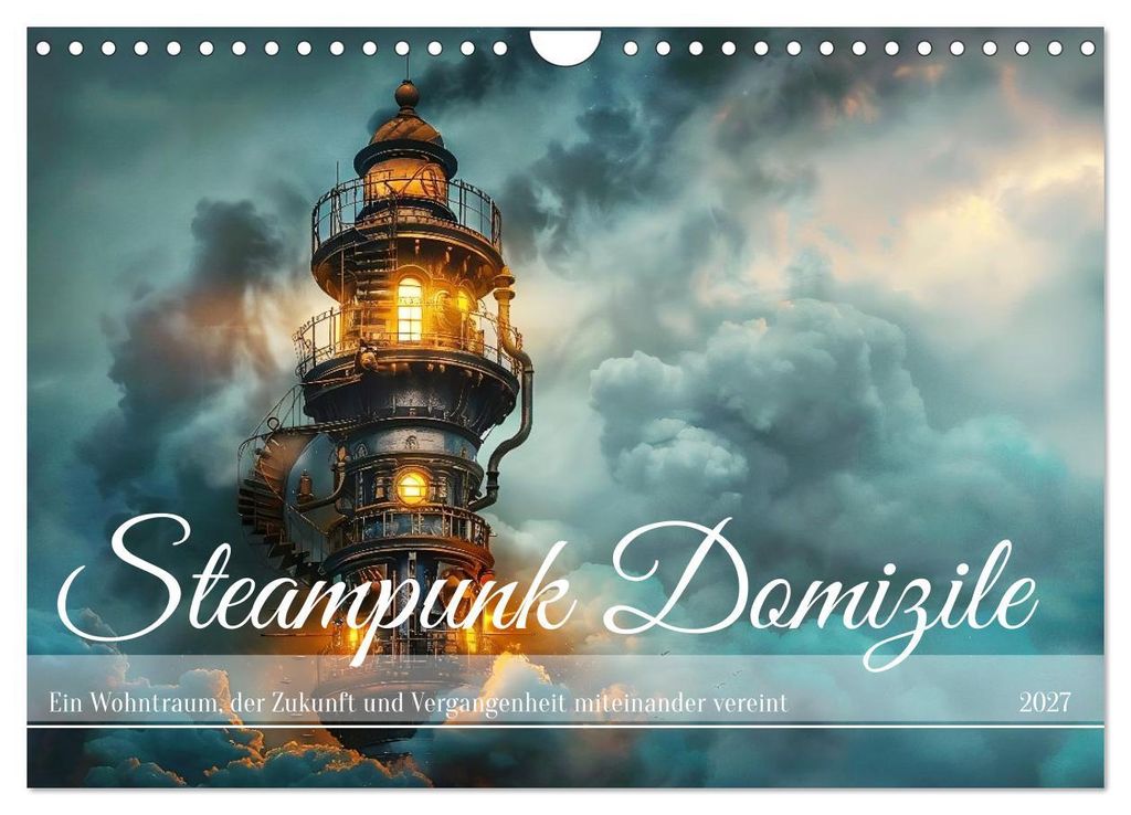 Steampunk Domizile (Wandkalender 2027 DIN A4 quer), CALVENDO Monatskalender