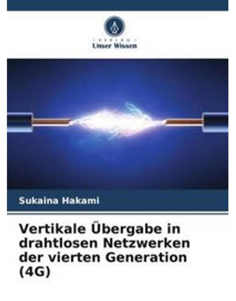 Vertikale Übergabe in drahtlosen Netzwerken der vierten Generation (4G)