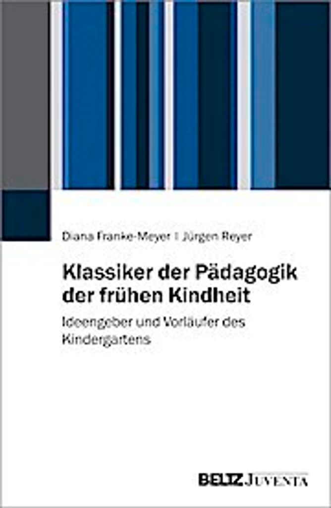 Klassiker der Pädagogik der frühen Kindheit