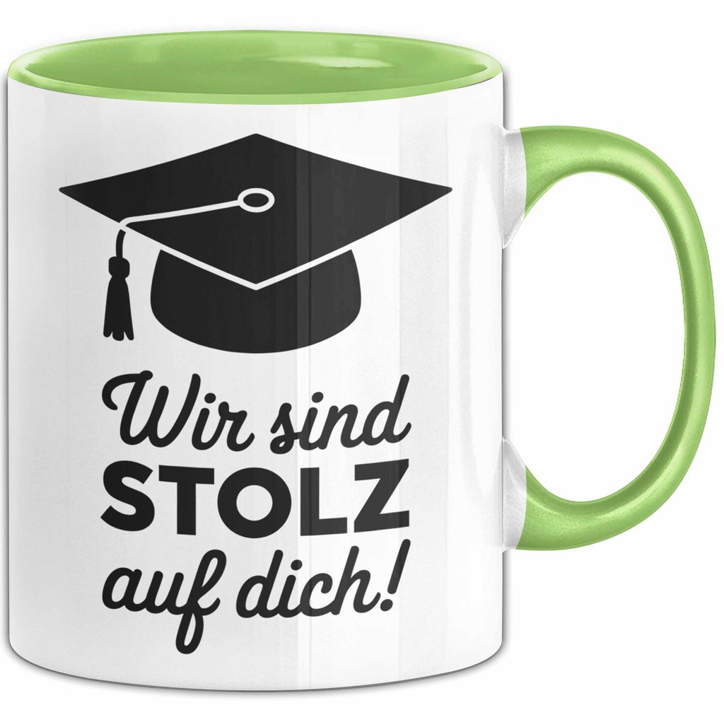 Schüler Abschluss Tasse Geschenk Lustige Geschenkidee Spruch Wir Sind Stolz Auf Dich (Grün)