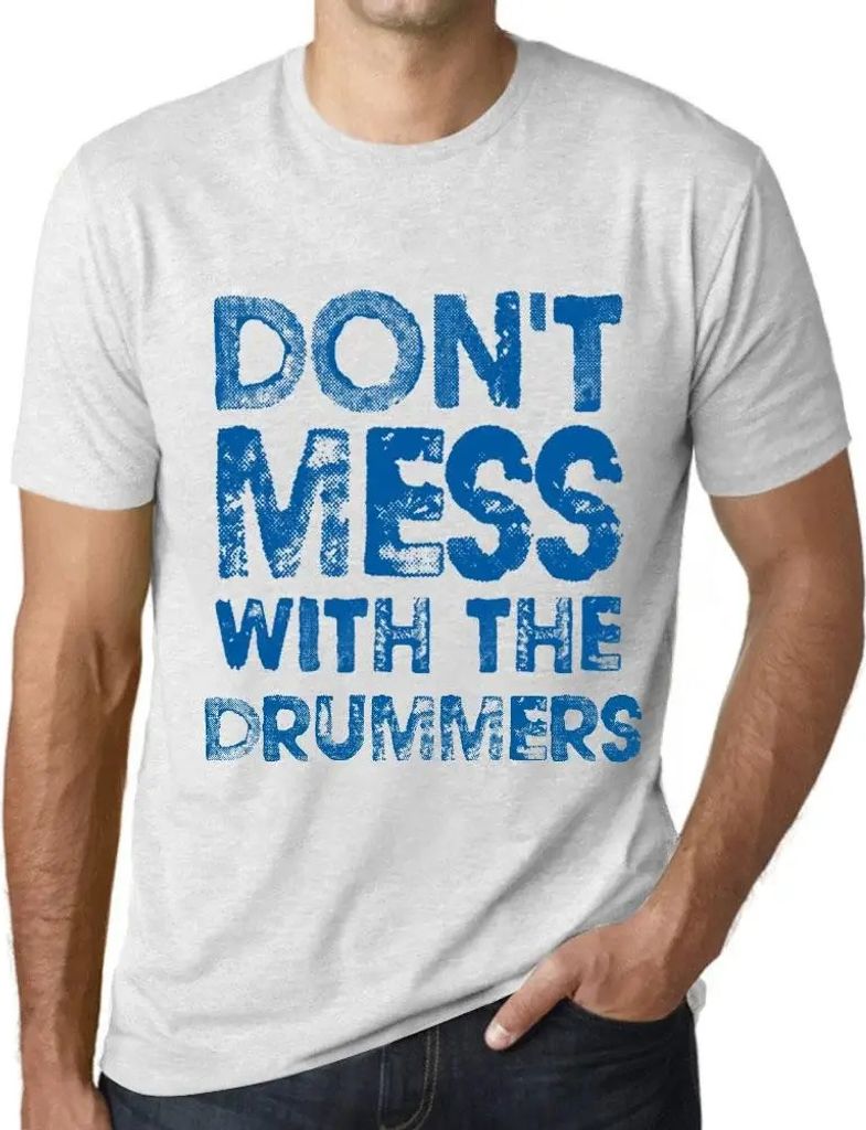 Herren Grafik T-Shirt Leg dich nicht mit den Schlagzeugern an – Don't Mess With The Drummers – Öko-Verantwortlich Vintage Jahrgang Kurzarm Lus...