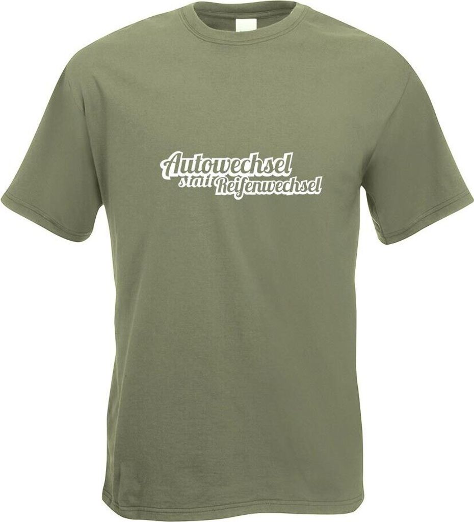 Kiwistar - T-Shirt - Olive - Autowechsel statt Reifenwechsel Motiv Bedruckt Funshirt Design Print - mit Motiv Bedruckt - Funshirt Design - Sport - ...
