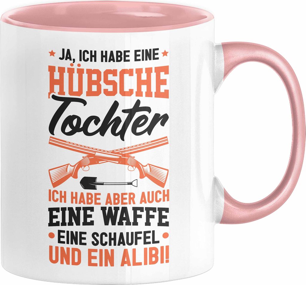 Vater Tasse Geschenk Ja Ich Habe Eine Hübsche Tochter Schaufel Alibi Vatertag Geschenk (Rosa)