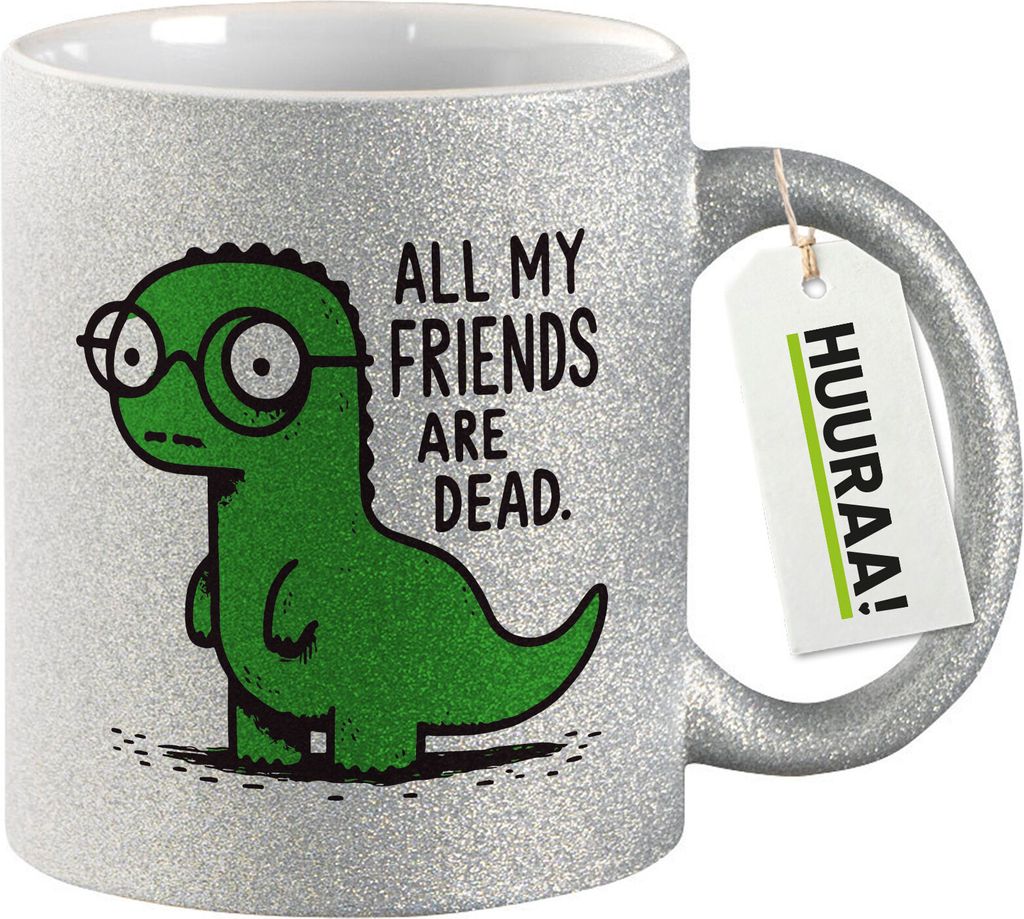 Huuraa Glitzertasse All friends are dead T-Rex 330ml Silber Keramik Kaffeebecher Geschenkidee