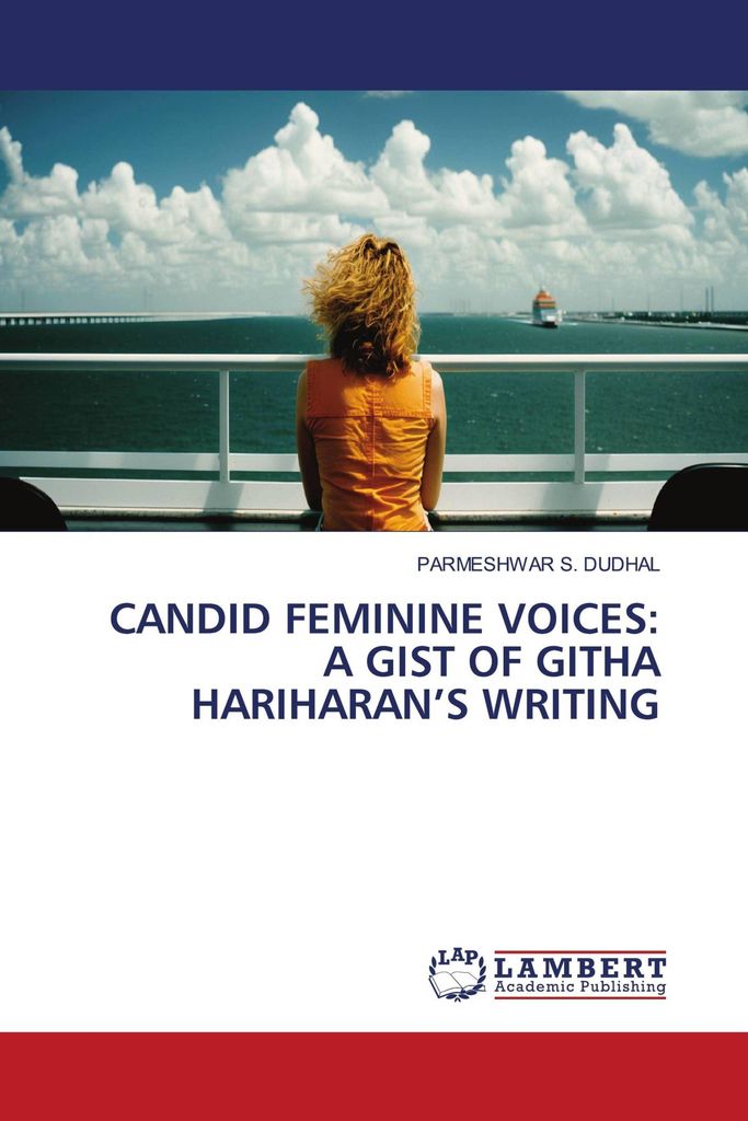 Candid Feminine Voices: A Gist Of Githa Hariharan's Writing