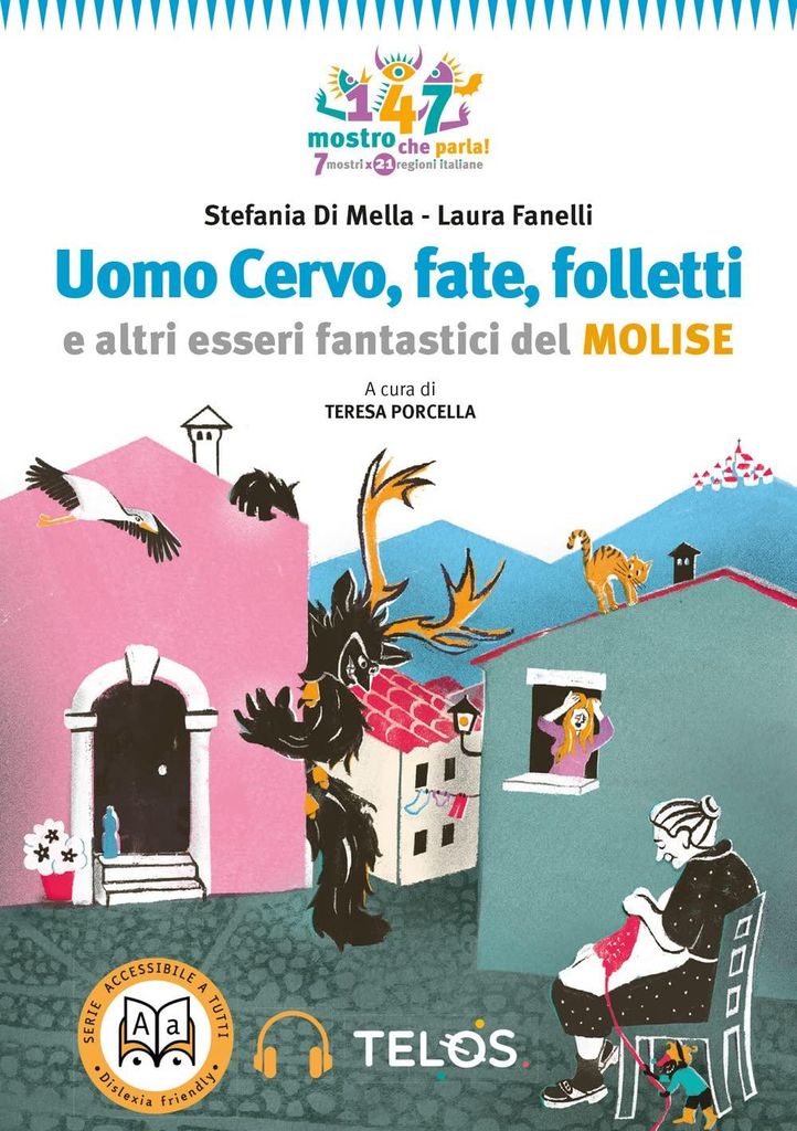 Uomo Cervo, fate, folletti e altri esseri fantastici del Molise. Con audiolibro (147 mostro che parla!)