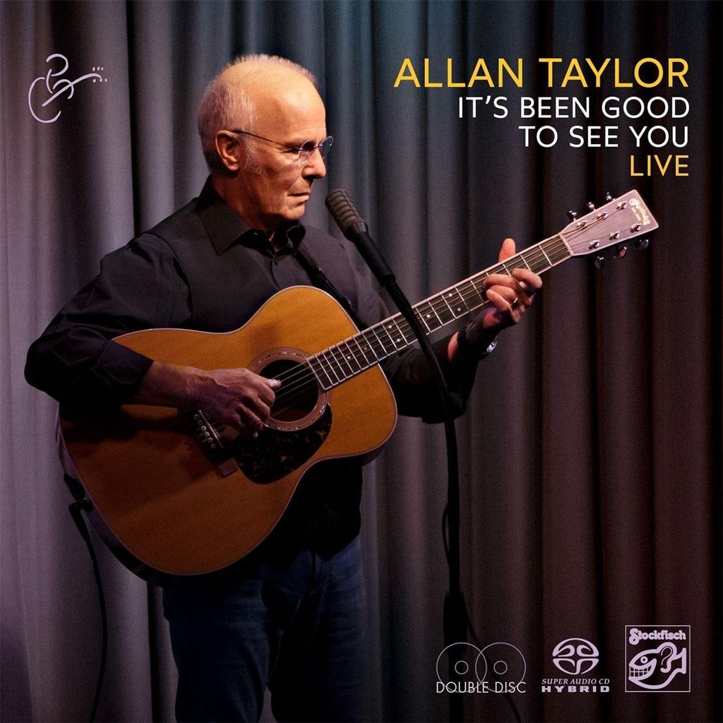 Allan Taylor: Its Been Good To See You: Live