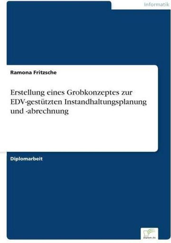 Erstellung eines Grobkonzeptes zur EDV-gestützten Instandhaltungsplanung und -abrechnung